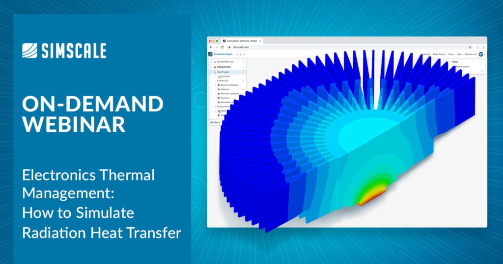 on-demand webinar Electronics Thermal Management simulating radiation heat transfer
